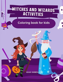 Paperback WITCHES AND WIZARDS ACTIVITIES, Coloring Book for Kids Book