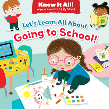 Paperback Let's Learn All about Going to School! Book