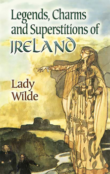 Paperback Legends, Charms and Superstitions of Ireland Book