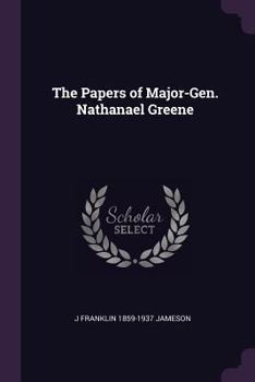 Paperback The Papers of Major-Gen. Nathanael Greene Book