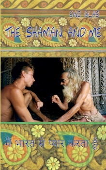Paperback The Shaman and me Book