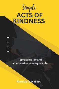 Paperback Simple Acts of kindness: Spreading Joy and Compassion in Everyday Life Book