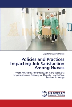 Paperback Policies and Practices Impacting Job Satisfaction Among Nurses Book