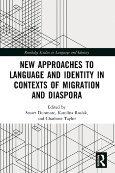 Paperback New Approaches to Language and Identity in Contexts of Migration and Diaspora Book