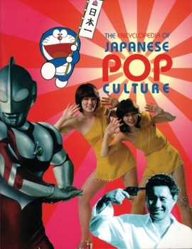 Paperback The Encyclopedia of Japanese Pop Culture Book