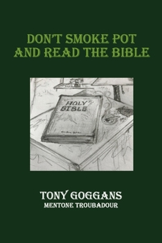 Paperback Don't Smoke Pot and Read the Bible Book