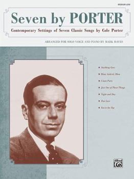 Paperback Seven by Porter: Contemporary Settings of Seven Classic Songs by Cole Porter (Medium Low Voice) Book