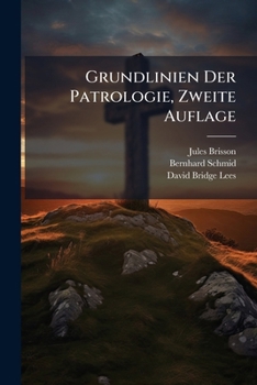 Paperback Grundlinien Der Patrologie, Zweite Auflage [German] Book