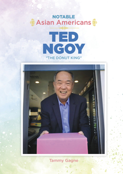 Ted Ngoy: "The Donut King" (Notable Asian Americans)