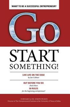 Paperback Go Start Something: Live Life on the Edge Book
