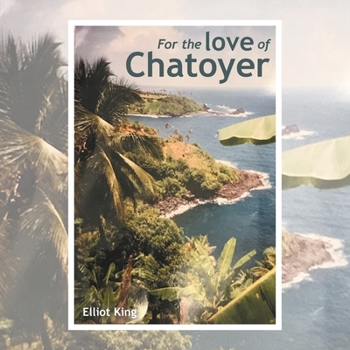 Paperback For the Love of Chatoyer Book