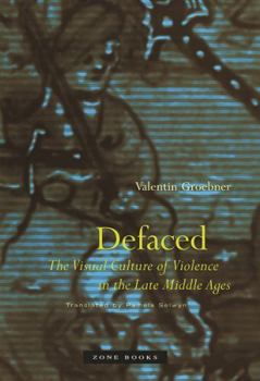 Paperback Defaced: The Visual Culture of Violence in the Late Middle Ages Book