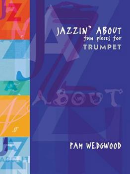 Paperback Jazzin' about Fun Pieces for Trumpet Book