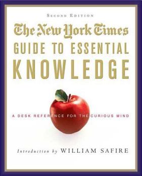 Hardcover The New York Times Guide to Essential Knowledge: A Desk Reference for the Curious Mind Book