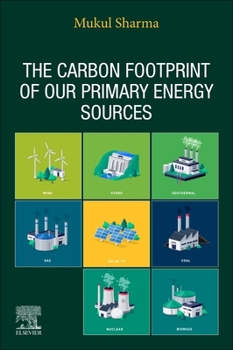 Paperback The Carbon Footprint of Our Primary Energy Sources Book