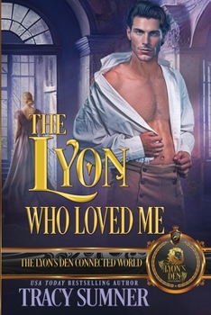 Paperback The Lyon Who Loved Me: The Lyon's Den Connected World Book