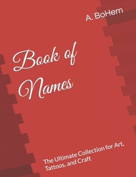 Paperback Book of Names: The Ultimate Collection for Art, Tattoos, and Craft Book