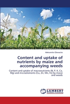 Paperback Content and uptake of nutrients by maize and accompanying weeds Book
