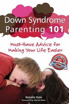 Paperback Down Syndrome Parenting 101: Must-Have Advice for Making Your Life Easier Book