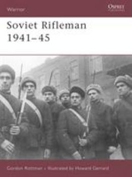Soviet Rifleman 1941-45 (Warrior) - Book #123 of the Osprey Warrior