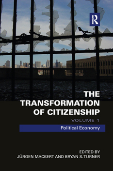 Paperback The Transformation of Citizenship, Volume 1: Political Economy Book