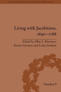 Hardcover Living with Jacobitism, 1690-1788: The Three Kingdoms and Beyond Book