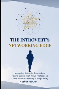 Paperback THE INTROVERT’S NETWORKING EDGE: How Quiet Minds Build Powerful Connections Book