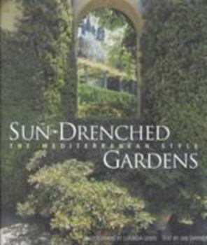 Hardcover Sun-Drenched Gardens: The Mediterranean Style Book