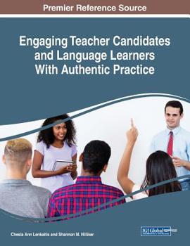 Paperback Engaging Teacher Candidates and Language Learners With Authentic Practice Book