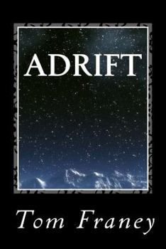 Paperback Adrift: Earth breaks orbit. Humanity struggles to survive. Book
