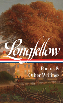 Hardcover Henry Wadsworth Longfellow: Poems & Other Writings (Loa #118) Book