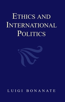 Hardcover Ethics and International Politics Book