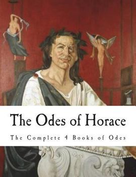 Paperback The Odes of Horace: The Complete 4 Books of Odes Book