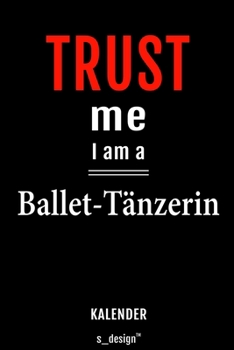 Kalender für Ballet-Tänzer / Ballet-Tänzerin: Immerwährender Kalender / 365 Tage Tagebuch / Journal [3 Tage pro Seite] für Notizen, Planung / Planungen / Planer, Erinnerungen, Sprüche (German Edition)