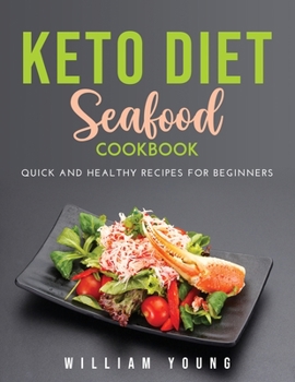 Paperback Keto Diet: Seafood Cookbook: Quick and healthy recipes for beginners Book