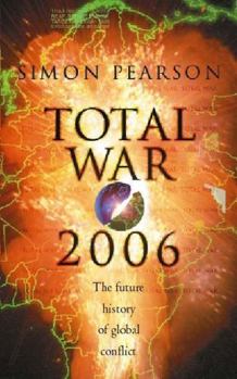 Paperback Total War 2006: The Future History of Global Conflict Book