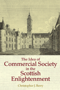 Paperback The Idea of Commercial Society in the Scottish Enlightenment Book