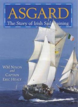 Asgard: the Story of Irish Sail Training