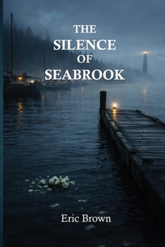 The Silence of Seabrook (The Jonah Harris Mysteries)