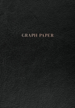 Paperback Graph Paper: Executive Style Composition Notebook - Soft Black Leather Style, Softcover - 7 x 10 - 100 pages (Office Essentials) Book