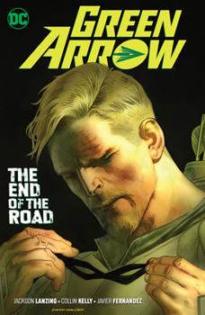 Green Arrow Vol. 8: The End of the Road - Book #8 of the Green Arrow 2016