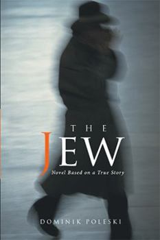 Paperback The Jew: Novel Based on a True Story Book