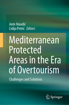 Hardcover Mediterranean Protected Areas in the Era of Overtourism: Challenges and Solutions Book