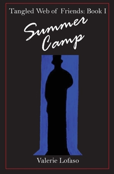 Paperback Tangled Web of Friends: Book I - Summer Camp Book