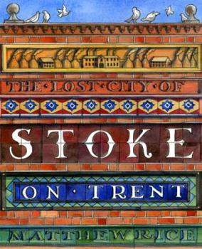Hardcover The Lost City of Stoke-On-Trent Book