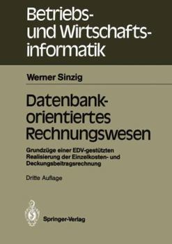 Paperback Datenbankorientiertes Rechnungswesen: Grundzüge Einer Edv-Gestützten Realisierung Der Einzelkosten- Und Deckungsbeitragsrechnung [German] Book