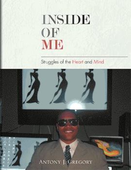 Paperback Inside of Me: Struggles of the Heart and Mind Book