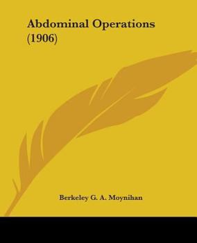 Paperback Abdominal Operations (1906) Book