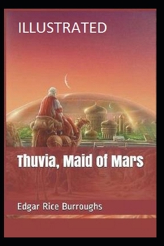 Paperback Thuvia, Maid of Mars( Illustrated edition) Book