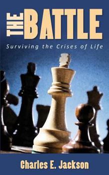 Paperback The Battle: Surviving the Crises of Life Book